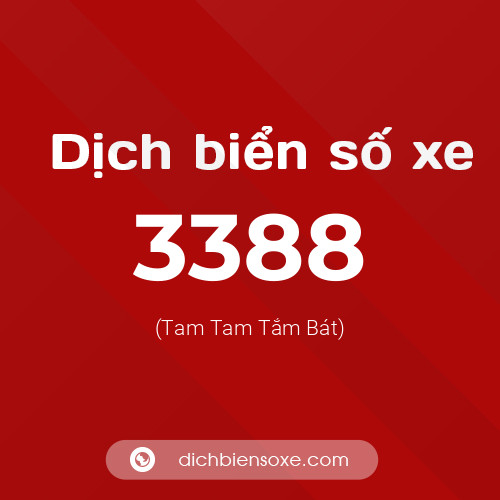 Ý nghĩa biển số xe 3388 là gì?