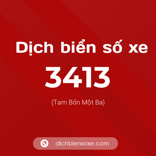 Ý nghĩa biển số xe 3413 là gì?