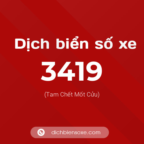 Ý nghĩa biển số xe 3419 là gì?