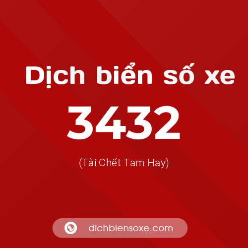 Ý nghĩa biển số xe 3432 là gì?