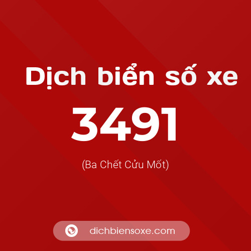 Ý nghĩa biển số xe 3491 là gì?