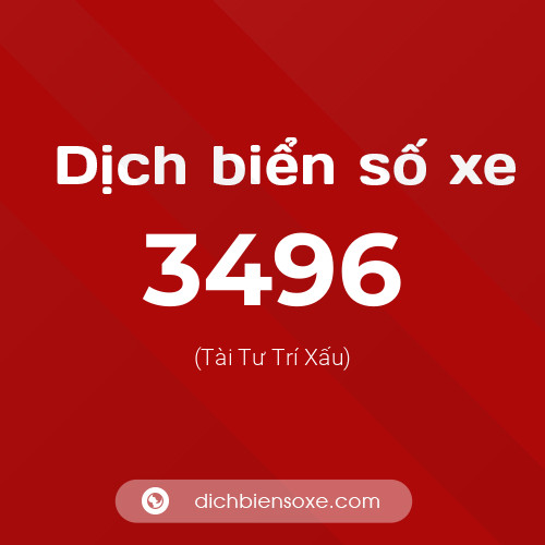 Ý nghĩa biển số xe 3496 là gì?