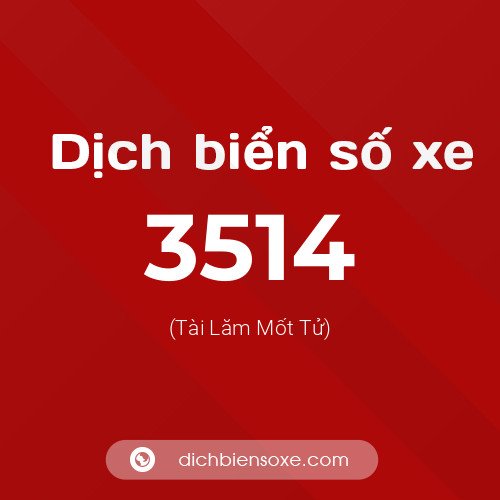 Ý nghĩa biển số xe 3514 là gì?