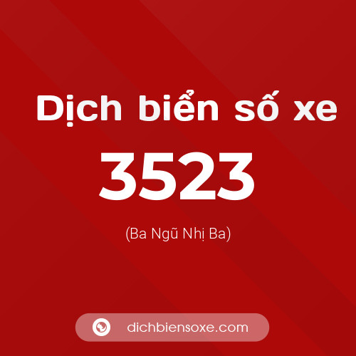 Ý nghĩa biển số xe 3523 là gì?