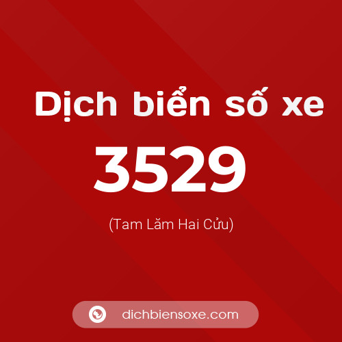 Ý nghĩa biển số xe 3529 là gì?