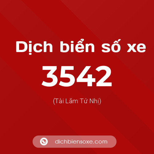 Ý nghĩa biển số xe 3542 là gì?