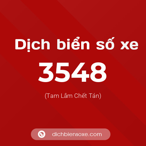 Ý nghĩa biển số xe 3548 là gì?