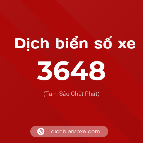 Ý nghĩa biển số xe 3648 là gì?