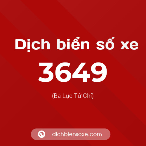 Ý nghĩa biển số xe 3649 là gì?