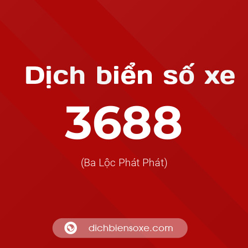 Ý nghĩa biển số xe 3688 là gì?