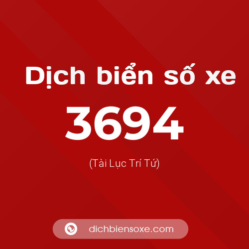 Ý nghĩa biển số xe 3694 là gì?