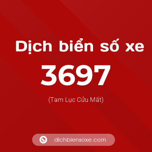 Ý nghĩa biển số xe 3697 là gì?