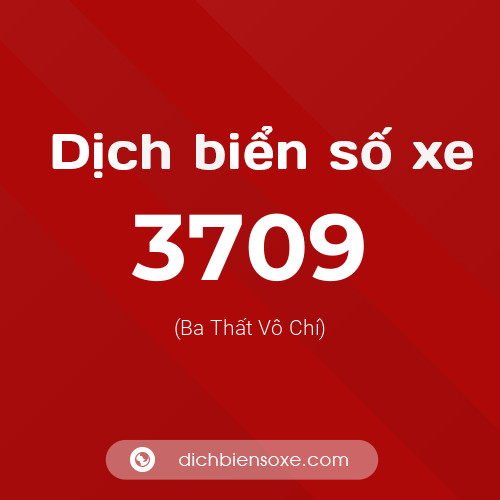 Ý nghĩa biển số xe 3709 là gì?