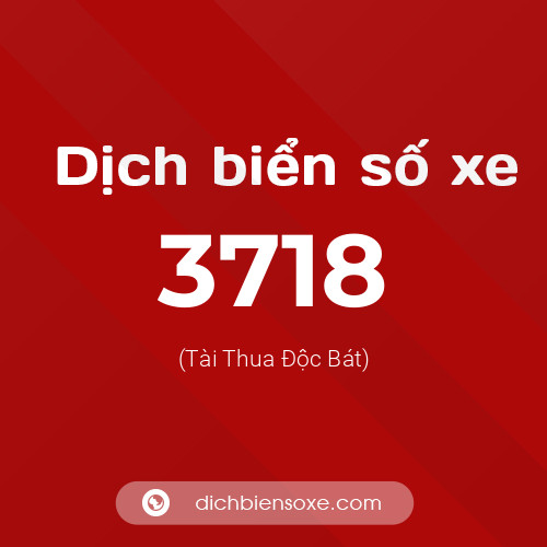 Ý nghĩa biển số xe 3718 là gì?
