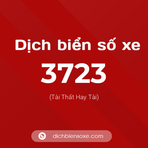 Ý nghĩa biển số xe 3723 là gì?