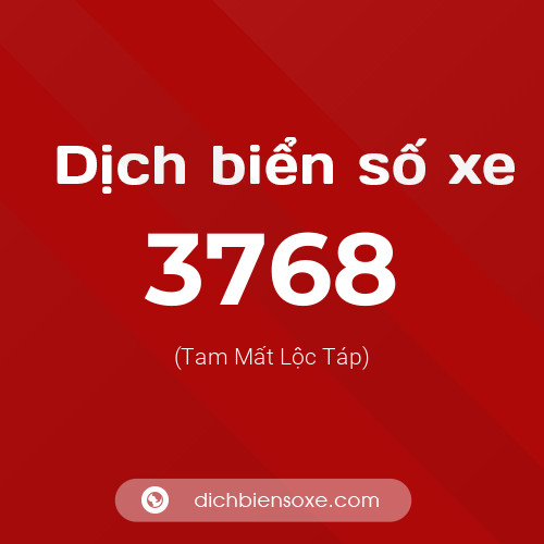 Ý nghĩa biển số xe 3768 là gì?