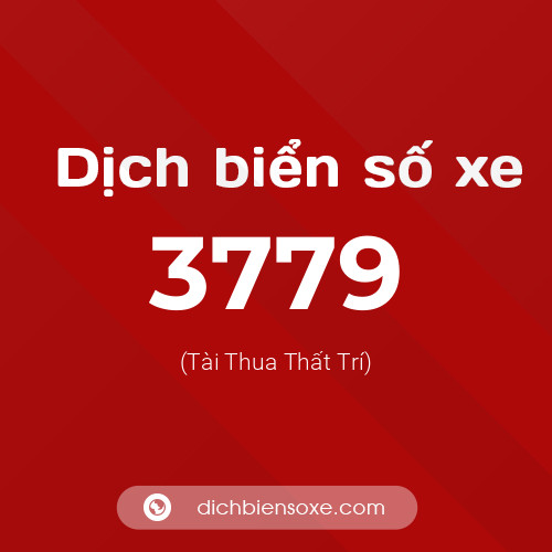 Ý nghĩa biển số xe 3779 là gì?