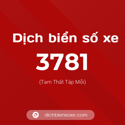 Ý nghĩa biển số xe 3781 là gì?