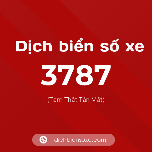 Ý nghĩa biển số xe 3787 là gì?