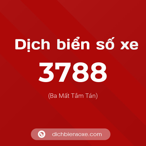 Ý nghĩa biển số xe 3788 là gì?