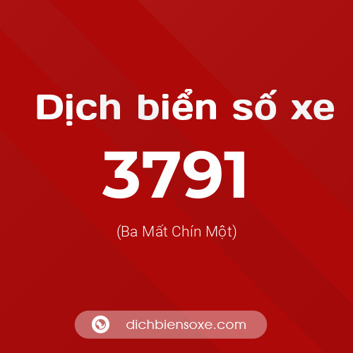 Ý nghĩa biển số xe 3791 là gì?