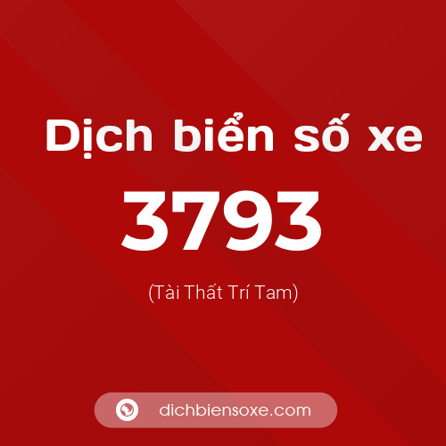 Ý nghĩa biển số xe 3793 là gì?