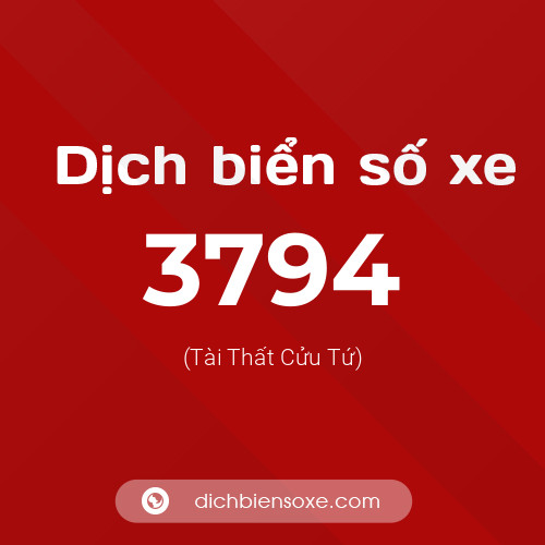 Ý nghĩa biển số xe 3794 là gì?