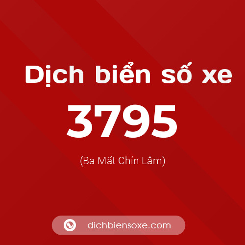 Ý nghĩa biển số xe 3795 là gì?