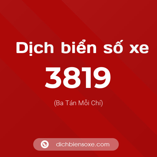 Ý nghĩa biển số xe 3819 là gì?