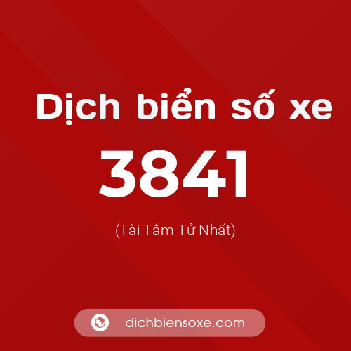 Ý nghĩa biển số xe 3841 là gì?