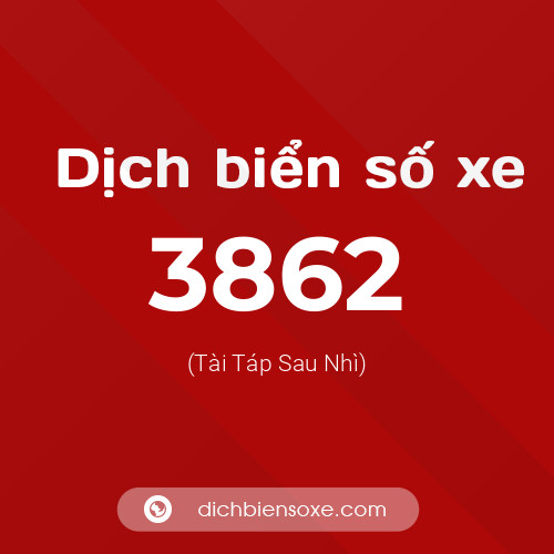 Ý nghĩa biển số xe 3862 là gì?