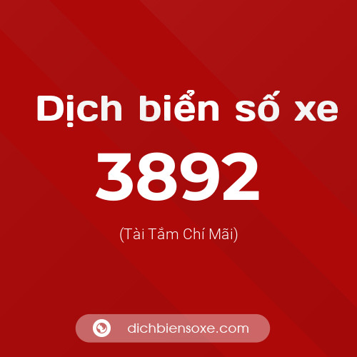 Ý nghĩa biển số xe 3892 là gì?