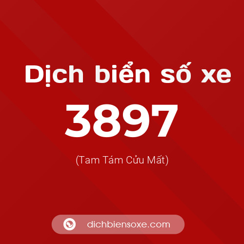 Ý nghĩa biển số xe 3897 là gì?