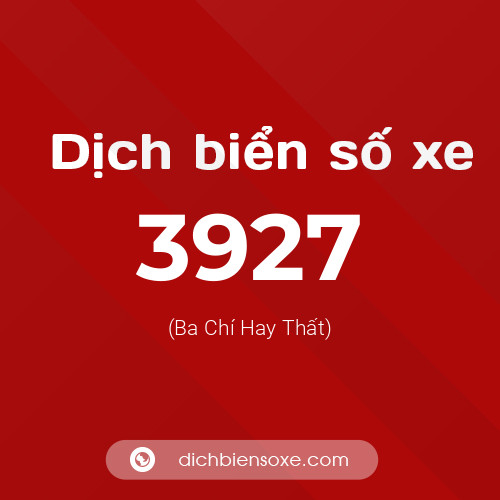 Ý nghĩa biển số xe 3927 là gì?