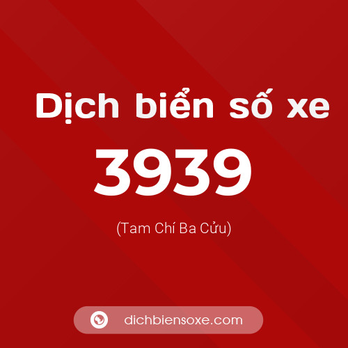 Ý nghĩa biển số xe 3939 là gì?