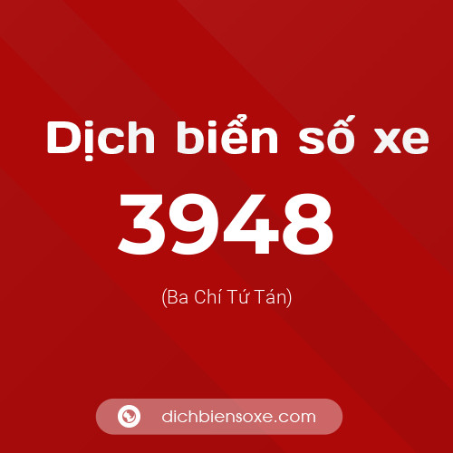 Ý nghĩa biển số xe 3948 là gì?