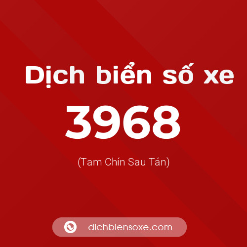 Ý nghĩa biển số xe 3968 là gì?
