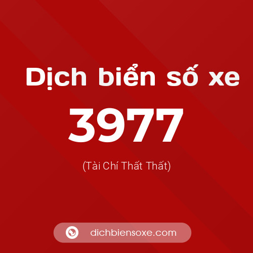 Ý nghĩa biển số xe 3977 là gì?