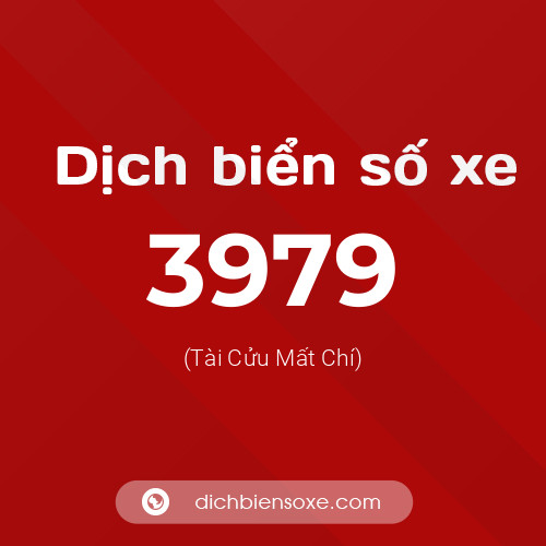 Ý nghĩa biển số xe 3979 là gì?