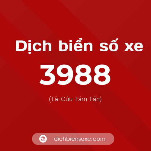 Ý nghĩa biển số xe 3988 là gì?
