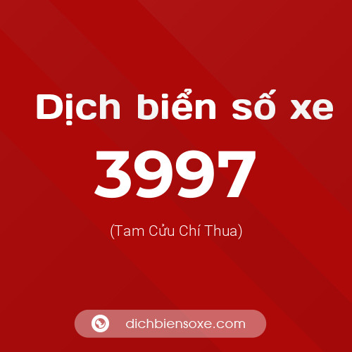 Ý nghĩa biển số xe 3997 là gì?