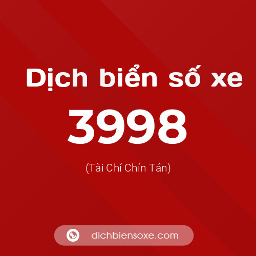 Ý nghĩa biển số xe 3998 là gì?