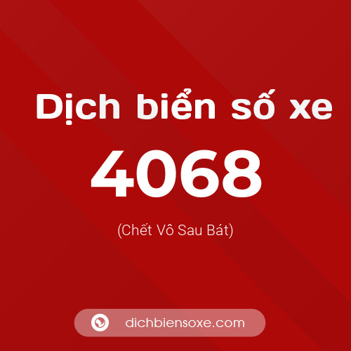 Ý nghĩa biển số xe 4068 là gì?