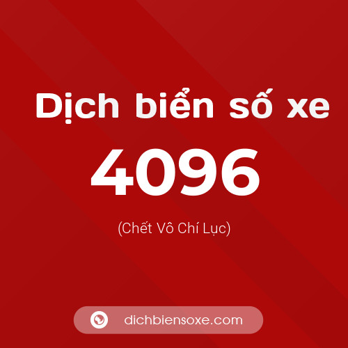 Ý nghĩa biển số xe 4096 là gì?