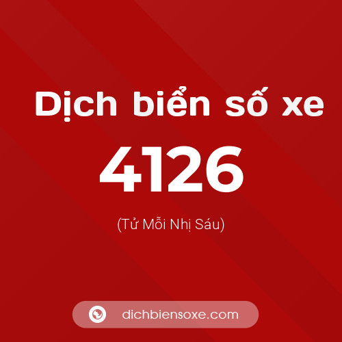 Ý nghĩa biển số xe 4126 là gì?