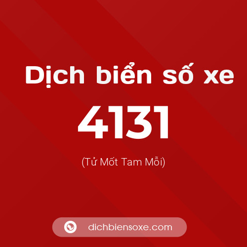 Ý nghĩa biển số xe 4131 là gì?