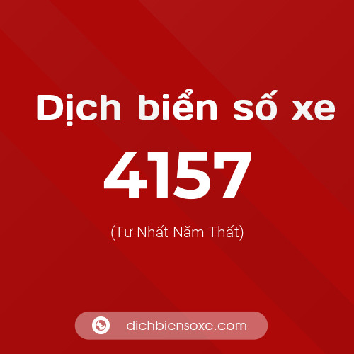 Ý nghĩa biển số xe 4157 là gì?