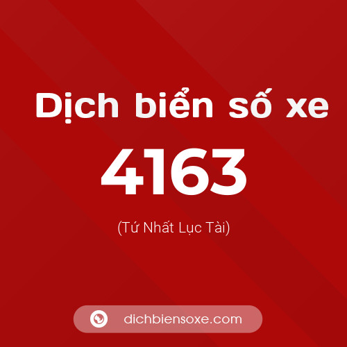 Ý nghĩa biển số xe 4163 là gì?