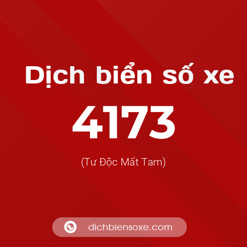 Ý nghĩa biển số xe 4173 là gì?