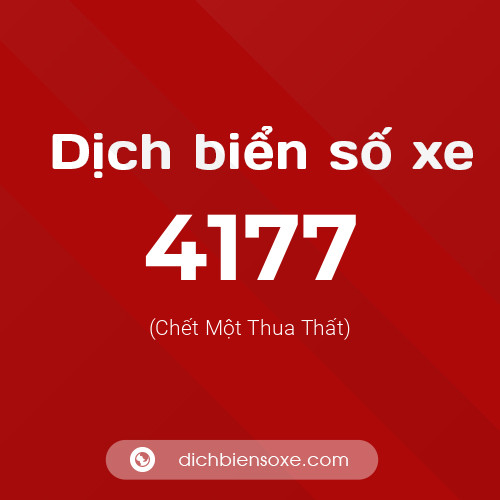 Ý nghĩa biển số xe 4177 là gì?